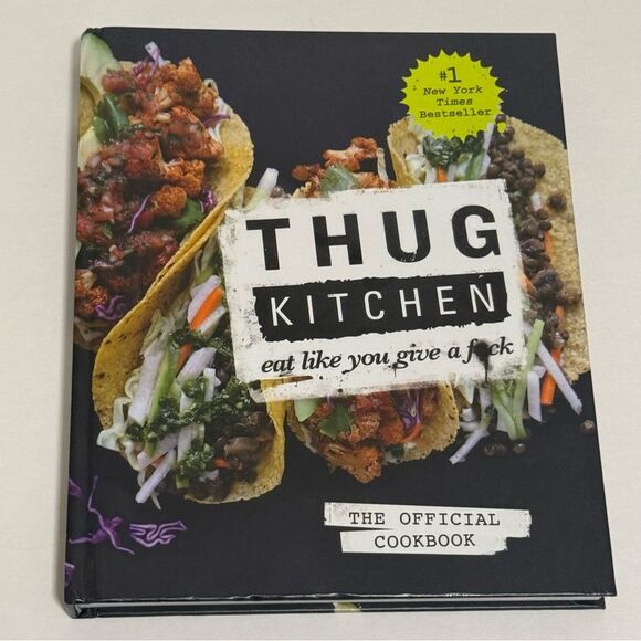 Thug Kitchen: The Official Cookbook: Eat Like You Give a F*ck, Healthy Cook Book - Picture 1 of 8